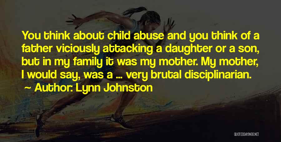 Father Abuse Quotes By Lynn Johnston