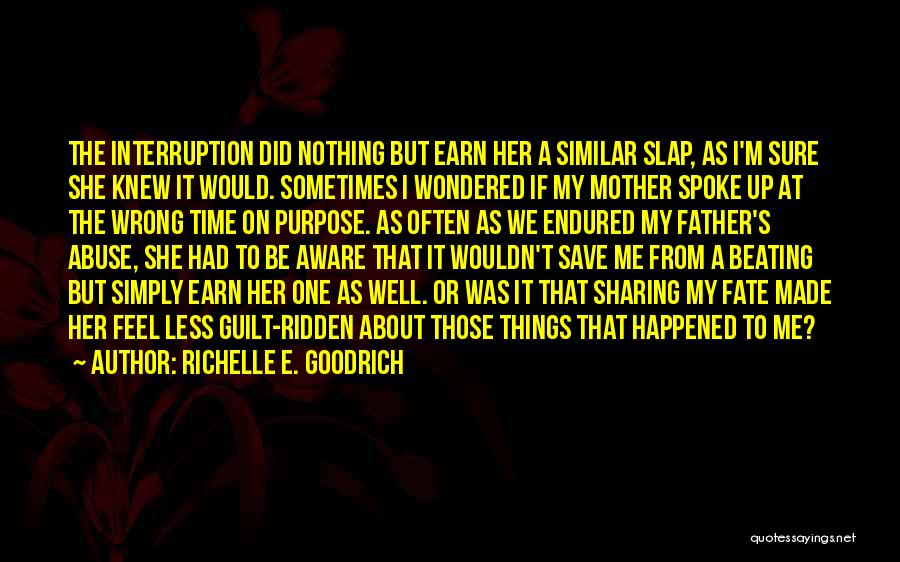 Father Abuse Quotes By Richelle E. Goodrich