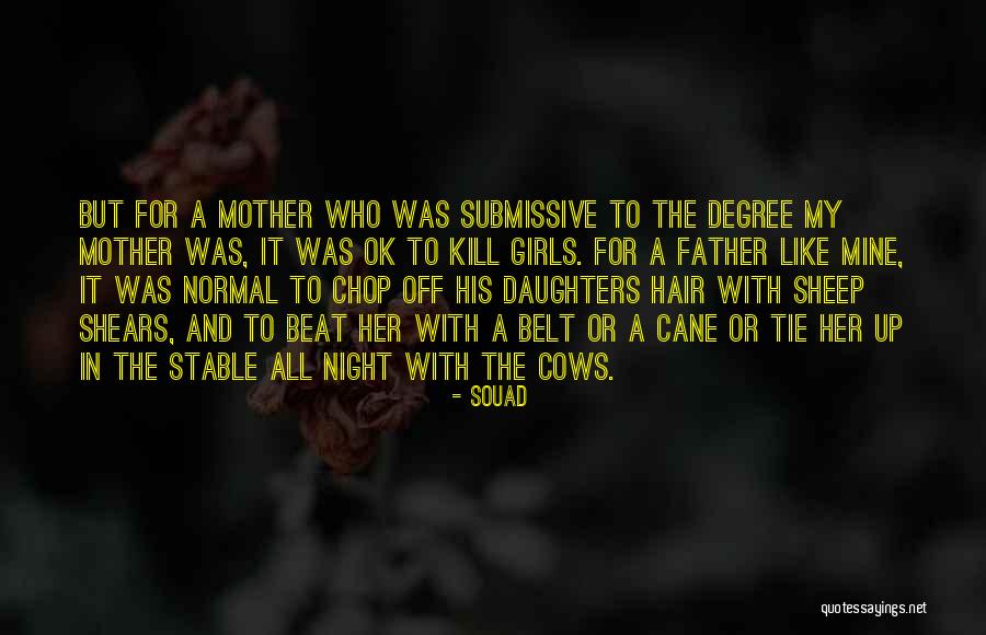 Father Abuse Quotes By Souad Father Abuse Quotes By Souad