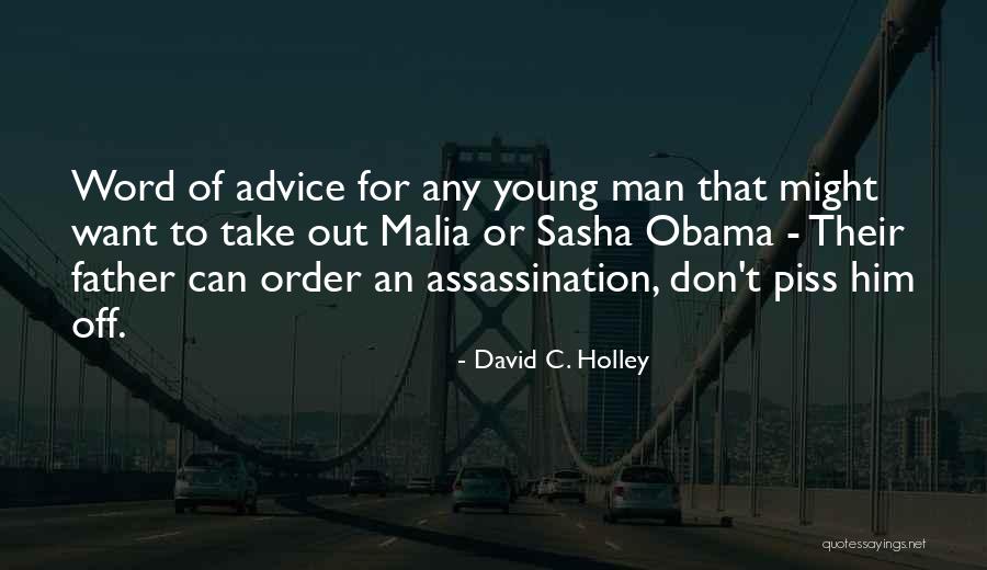 Father Advice Quotes By David C. Holley Father Advice Quotes By David C. Holley