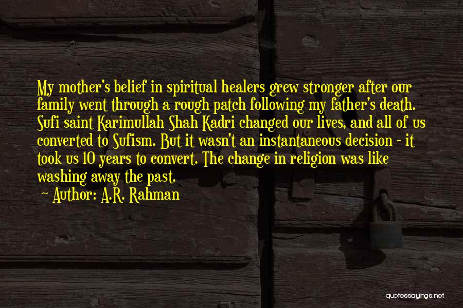 Father After Death Quotes By A.R. Rahman