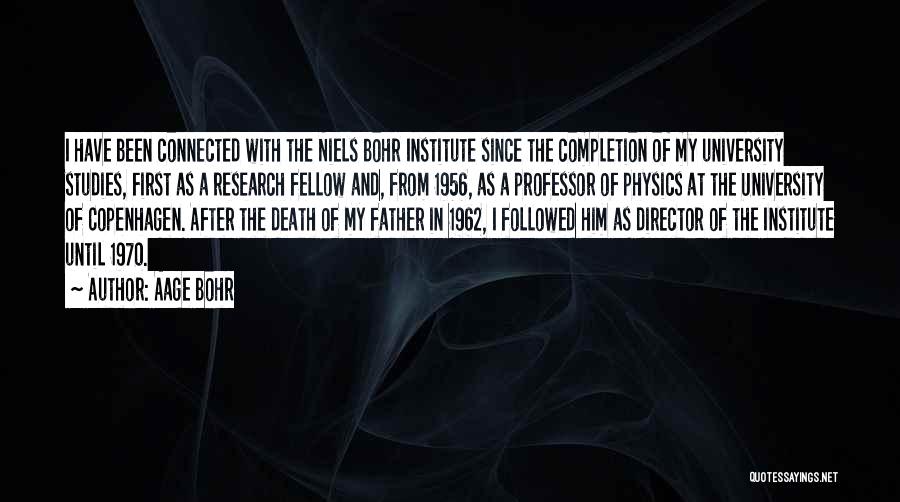Father After Death Quotes By Aage Bohr