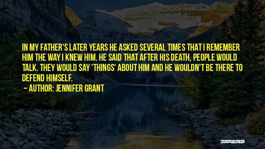 Father After Death Quotes By Jennifer Grant