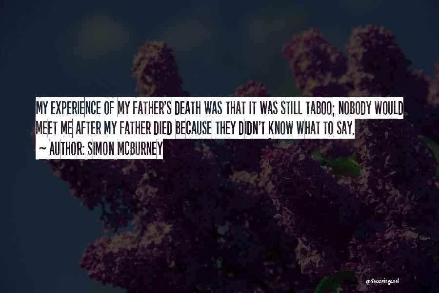 Father After Death Quotes By Simon McBurney