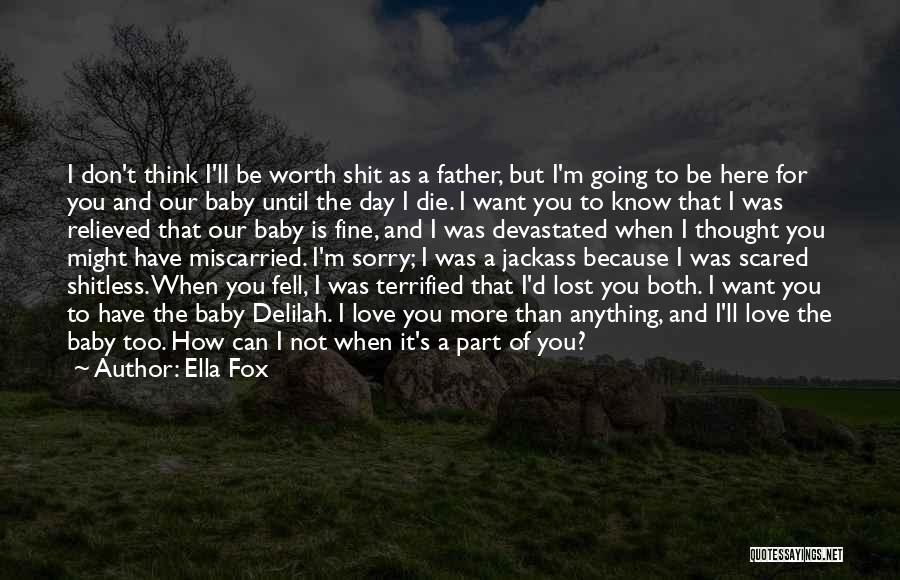 Father And Baby Quotes By Ella Fox