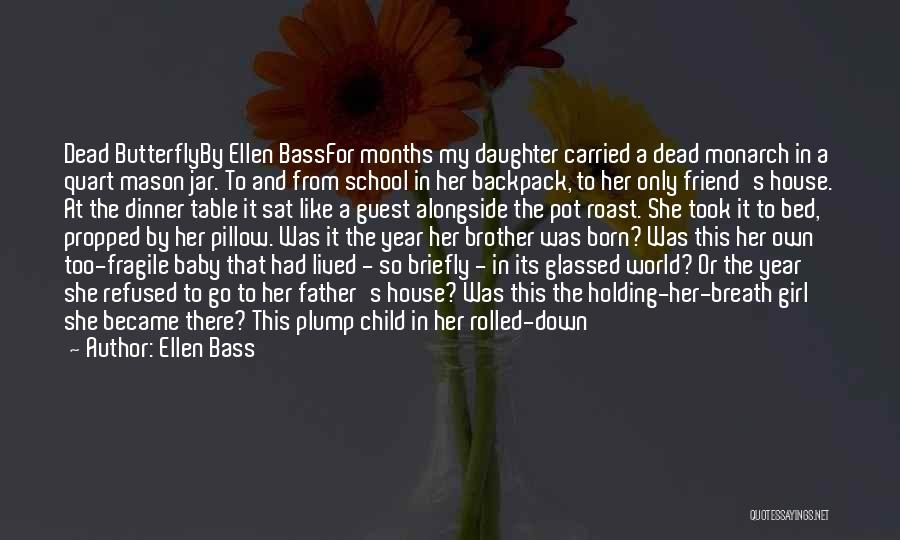 Father And Baby Quotes By Ellen Bass