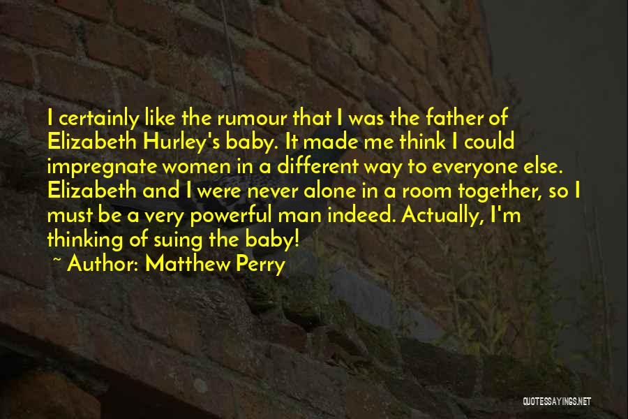 Father And Baby Quotes By Matthew Perry