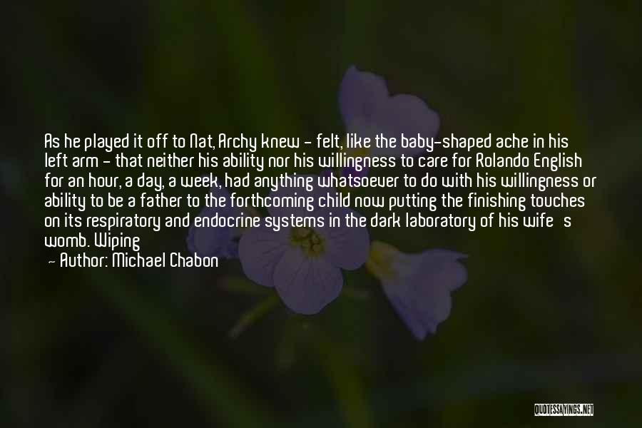 Father And Baby Quotes By Michael Chabon