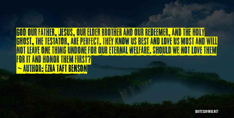 Father And Brother Quotes By Ezra Taft Benson