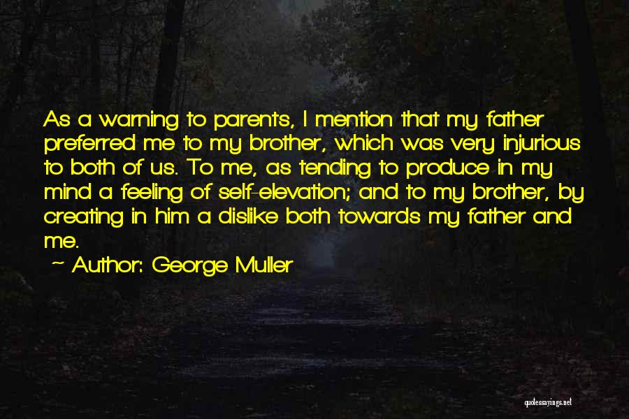 Father And Brother Quotes By George Muller