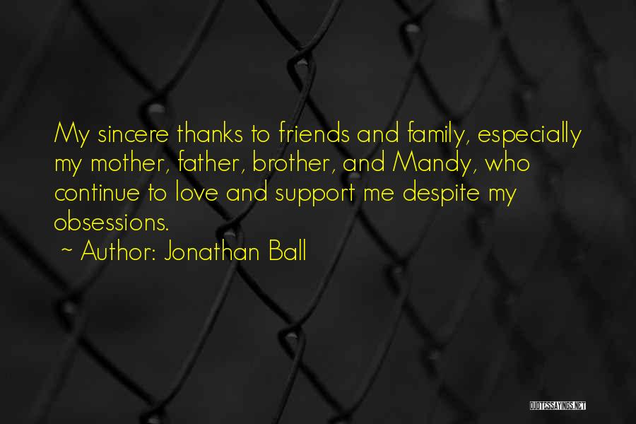 Father And Brother Quotes By Jonathan Ball