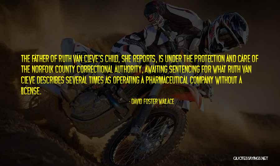Father And Child Quotes By David Foster Wallace Father And Child Quotes By David Foster Wallace