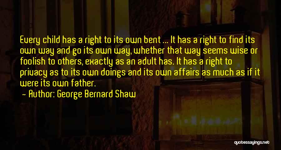 Father And Child Quotes By George Bernard Shaw