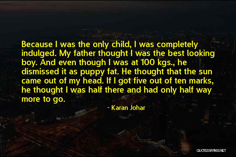 Father And Child Quotes By Karan Johar Father And Child Quotes By Karan Johar