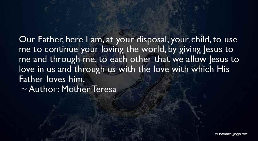 Father And Child Quotes By Mother Teresa