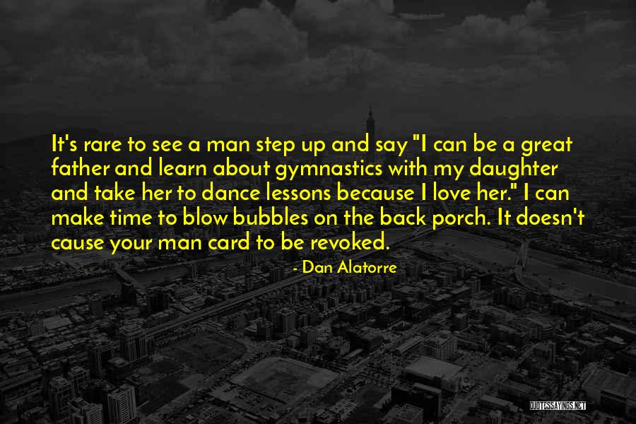 Father And Daughter Dance Quotes By Dan Alatorre