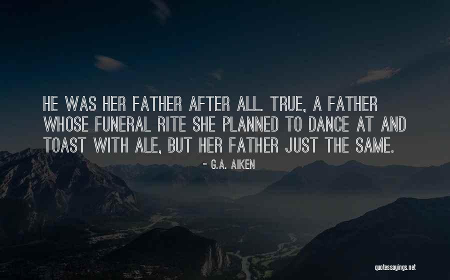 Father And Daughter Dance Quotes By G.A. Aiken