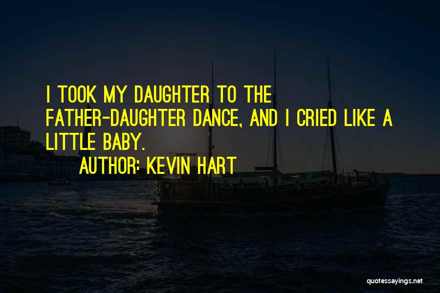 Father And Daughter Dance Quotes By Kevin Hart