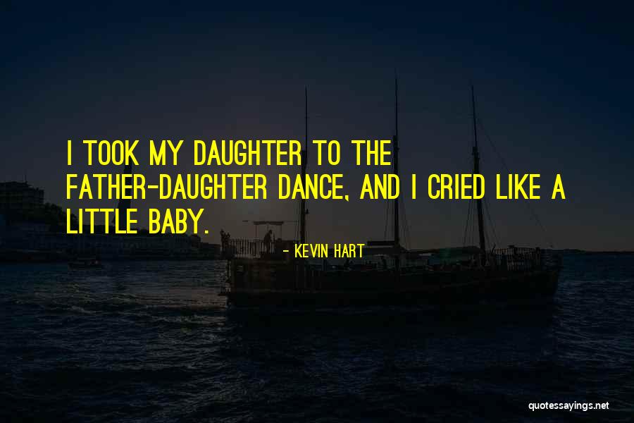 Father And Daughter Dance Quotes By Kevin Hart