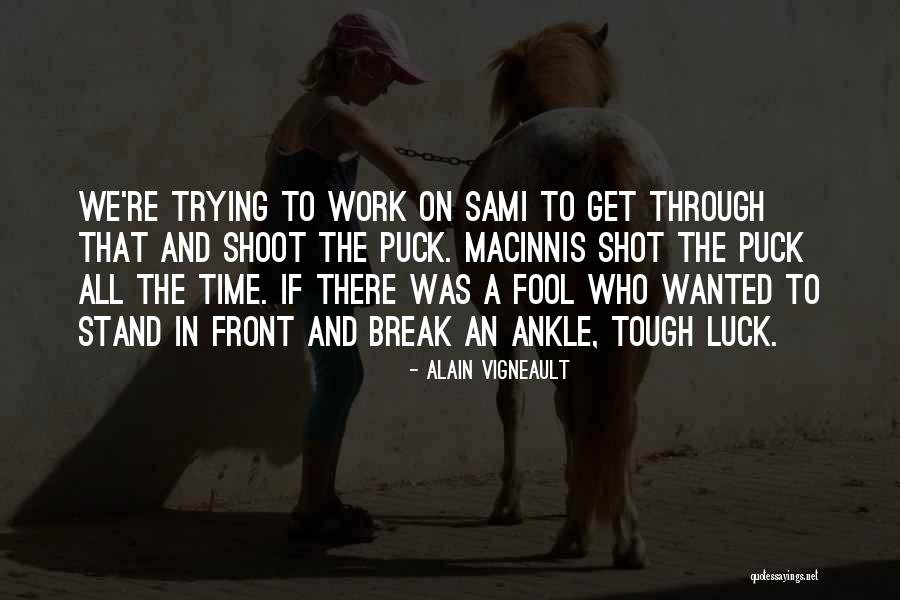 Father And Daughter In Law Quotes By Alain Vigneault Father And Daughter In Law Quotes By Alain Vigneault