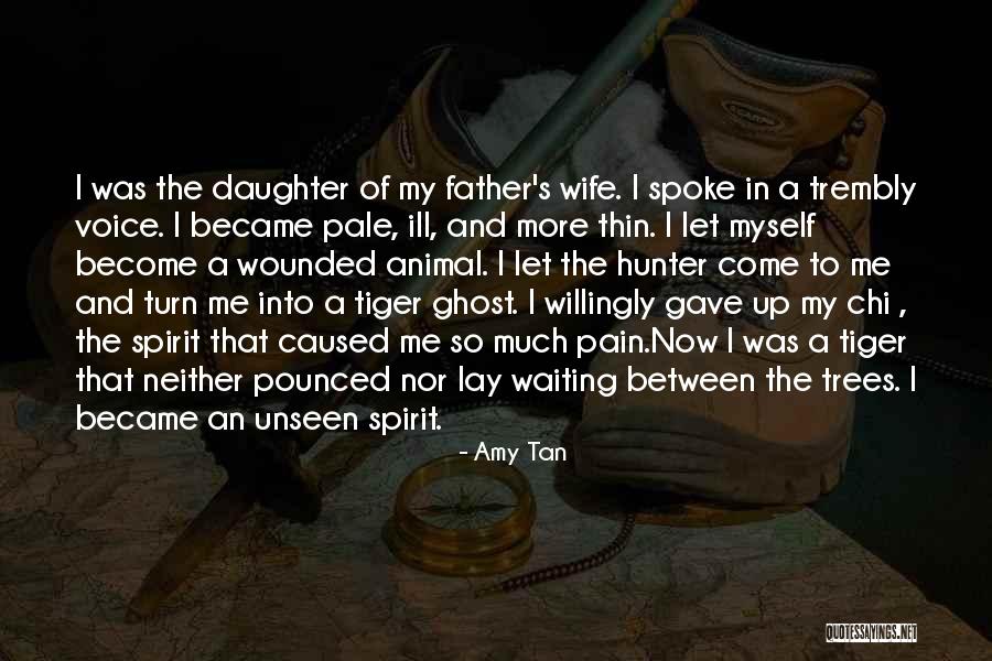 Father And Daughter Quotes By Amy Tan