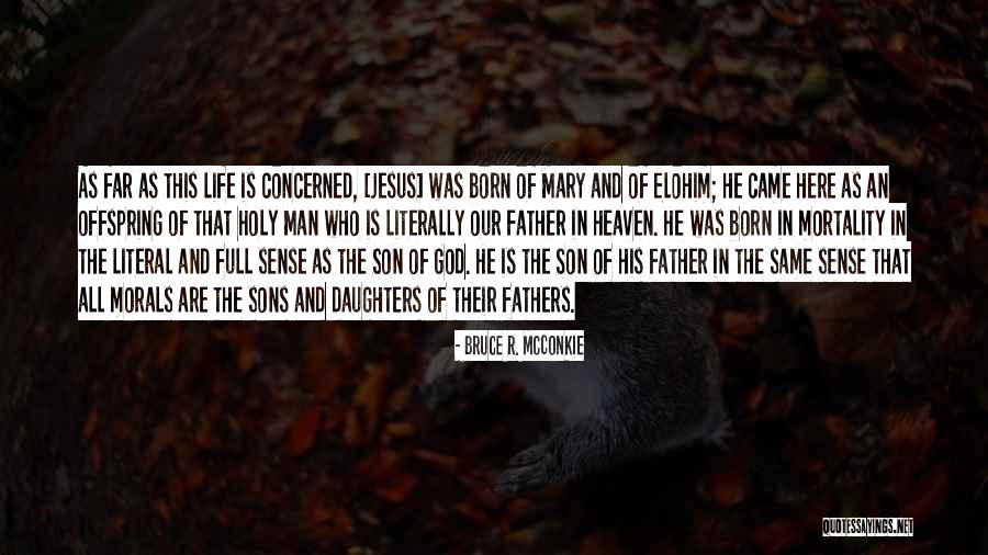 Father And Daughter Quotes By Bruce R. McConkie