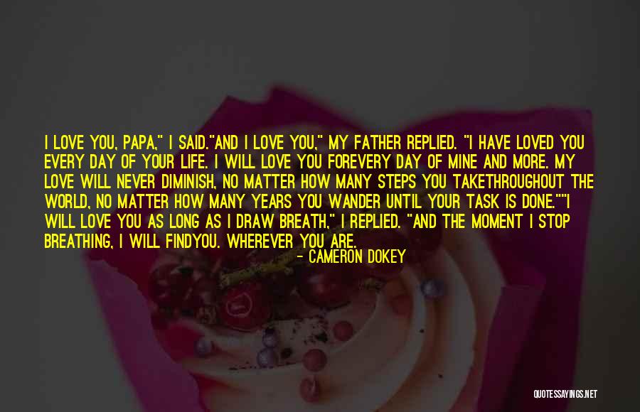 Father And Daughter Quotes By Cameron Dokey