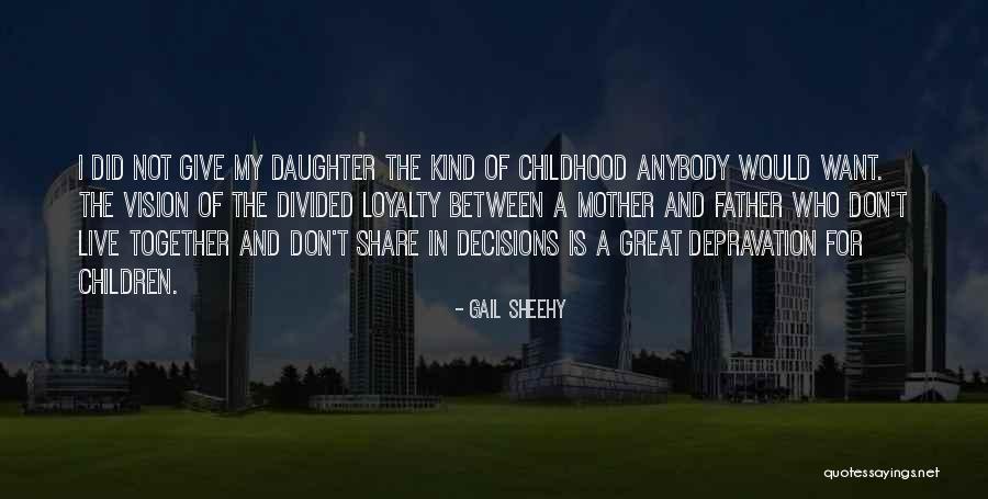 Father And Daughter Quotes By Gail Sheehy