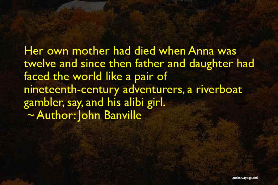 Father And Daughter Quotes By John Banville
