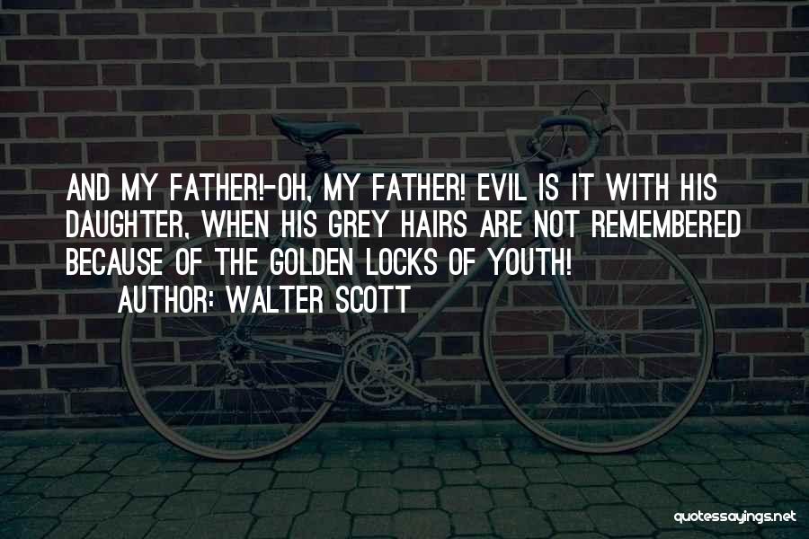 Father And Daughter Quotes By Walter Scott