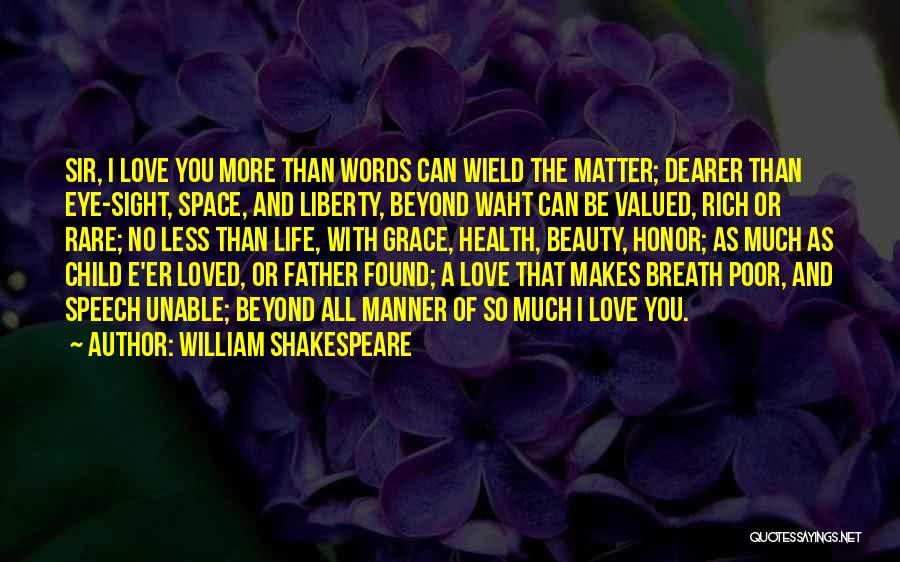 Father And Daughters Love Quotes By William Shakespeare