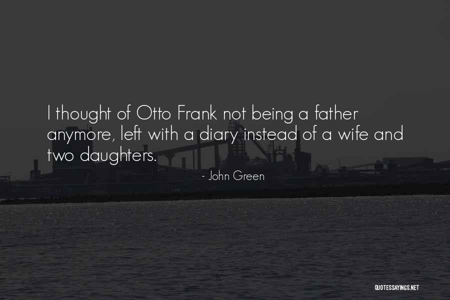 Father And Daughters Quotes By John Green Father And Daughters Quotes By John Green