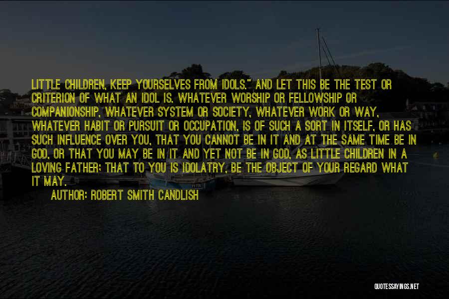 Father And Little Son Quotes By Robert Smith Candlish