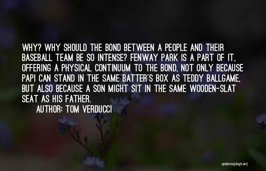 Father And Son Bond Quotes By Tom Verducci