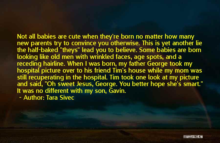 Father And Son Cute Quotes By Tara Sivec