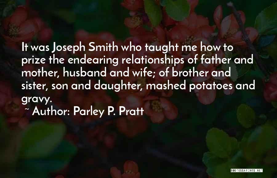 Father And Son Relationships Quotes By Parley P. Pratt