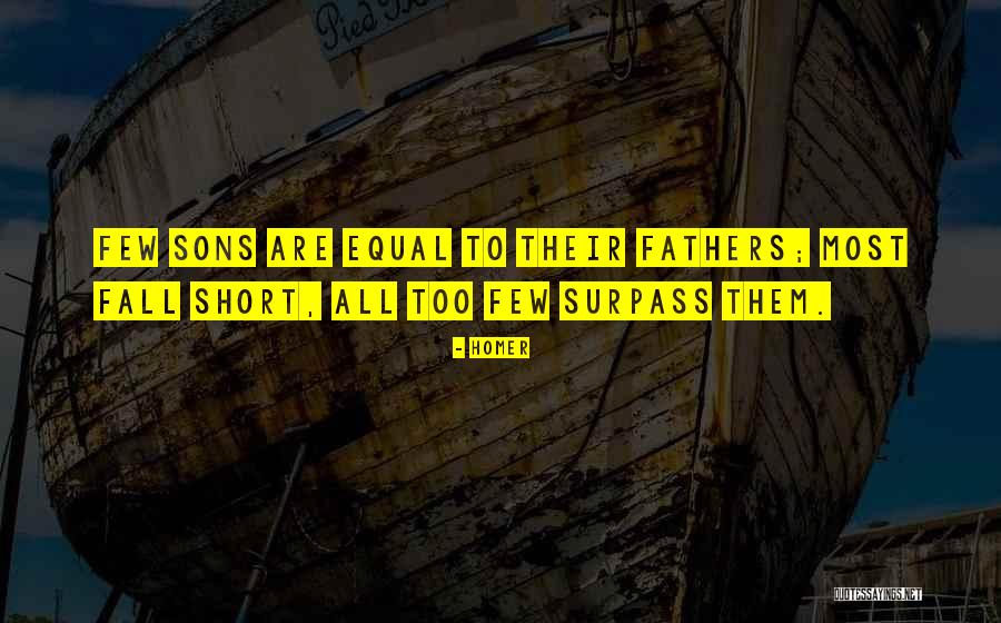Father And Son Short Quotes By Homer