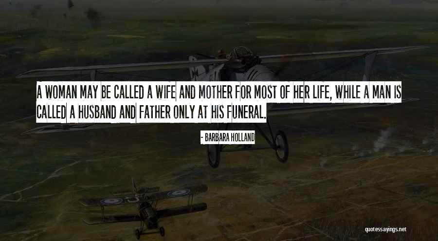 Father And Wife Quotes By Barbara Holland
