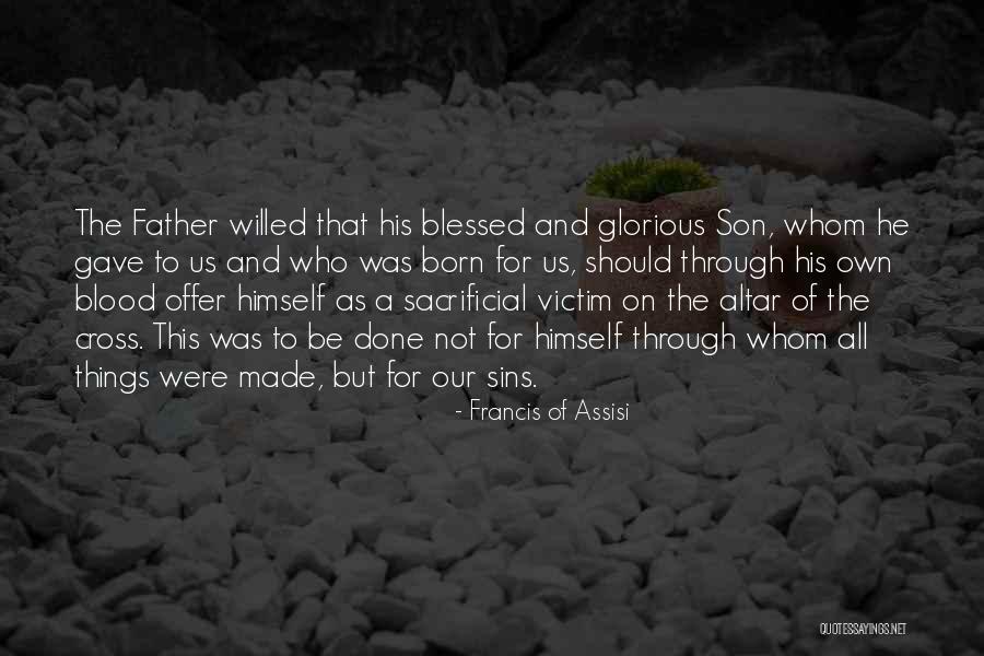Father Assisi Quotes By Francis Of Assisi Father Assisi Quotes By Francis Of Assisi