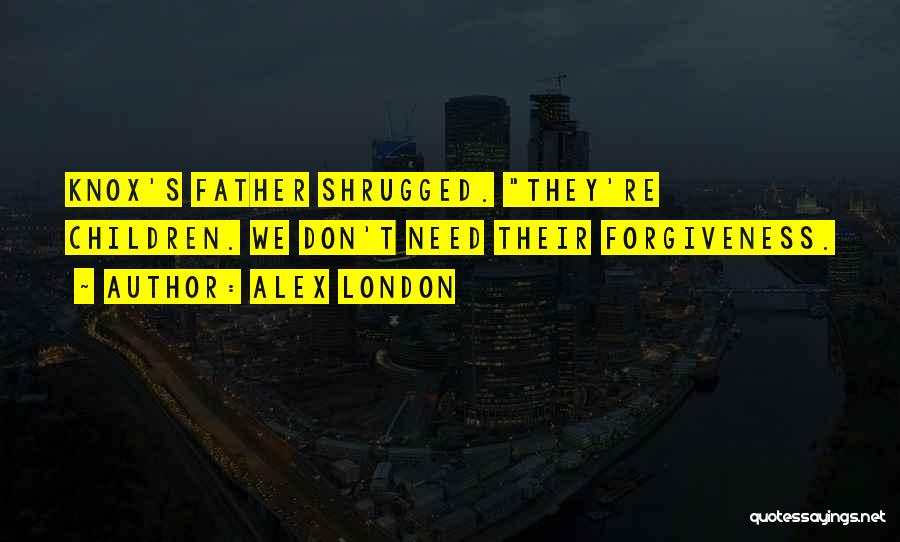 Father Children Quotes By Alex London