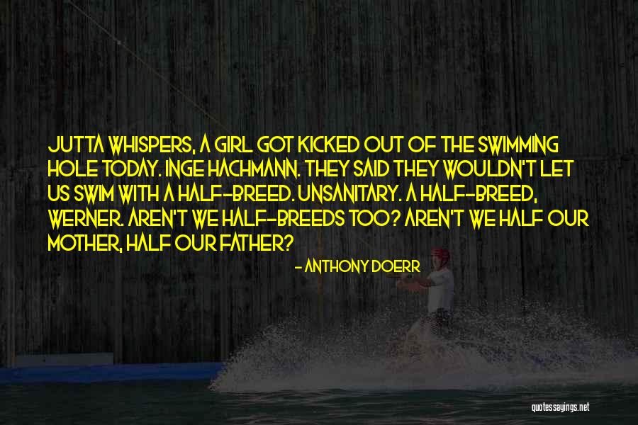Father Children Quotes By Anthony Doerr Father Children Quotes By Anthony Doerr