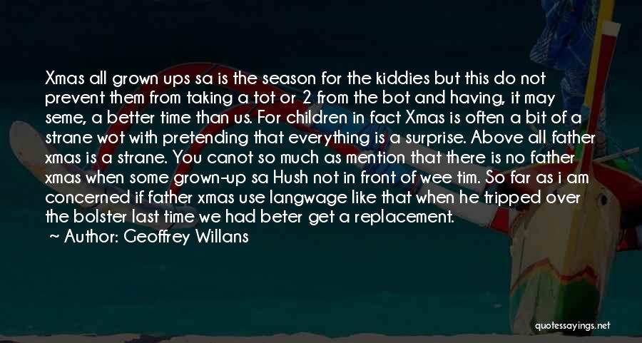 Father Children Quotes By Geoffrey Willans