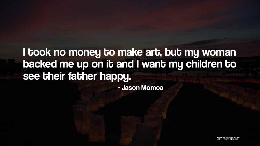 Father Children Quotes By Jason Momoa Father Children Quotes By Jason Momoa