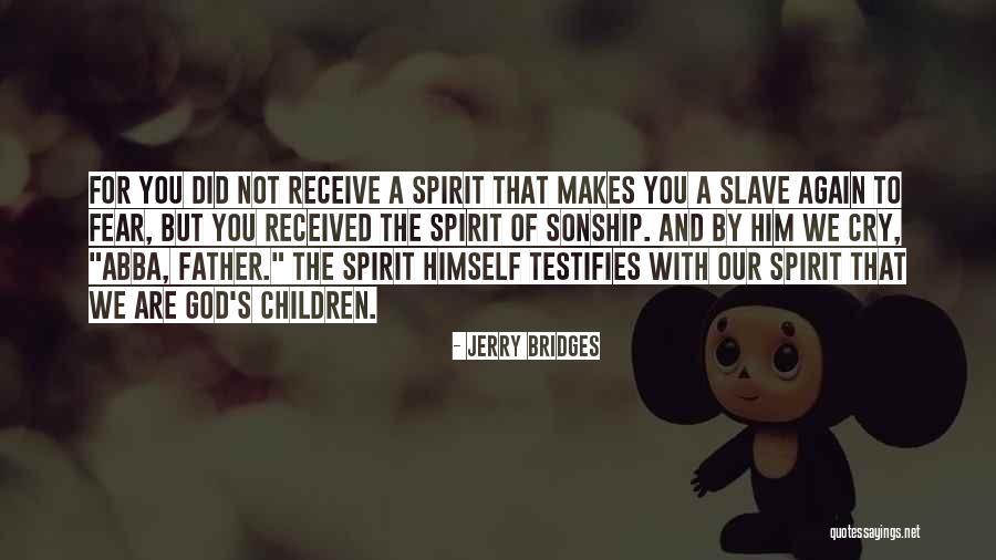 Father Children Quotes By Jerry Bridges Father Children Quotes By Jerry Bridges