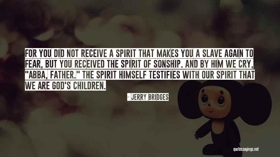 Father Children Quotes By Jerry Bridges