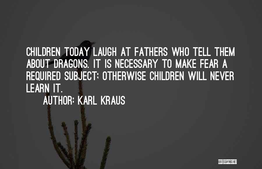 Father Children Quotes By Karl Kraus