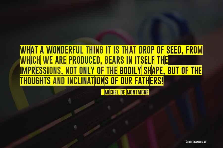Father Children Quotes By Michel De Montaigne Father Children Quotes By Michel De Montaigne
