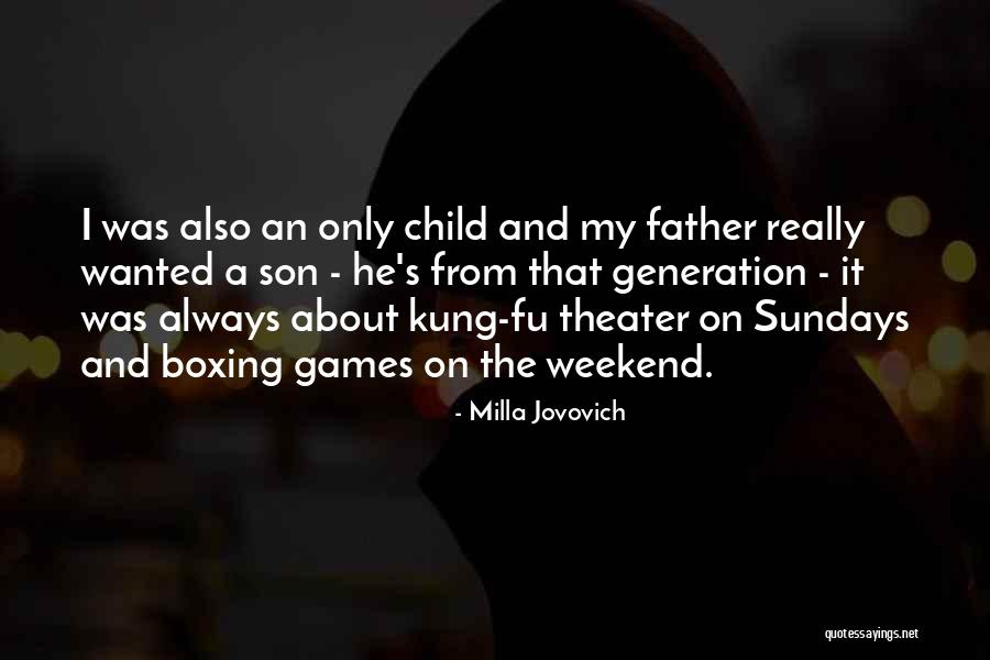 Father Children Quotes By Milla Jovovich