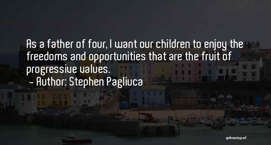 Father Children Quotes By Stephen Pagliuca