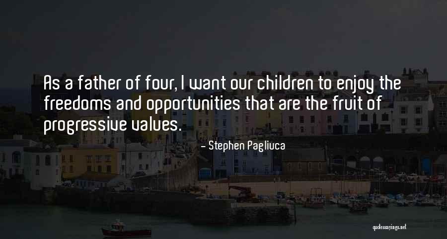 Father Children Quotes By Stephen Pagliuca